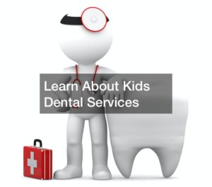 Learn About Kids' Dental Services