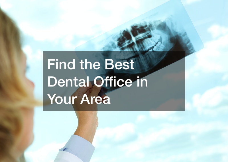 Find the best dental office in your area