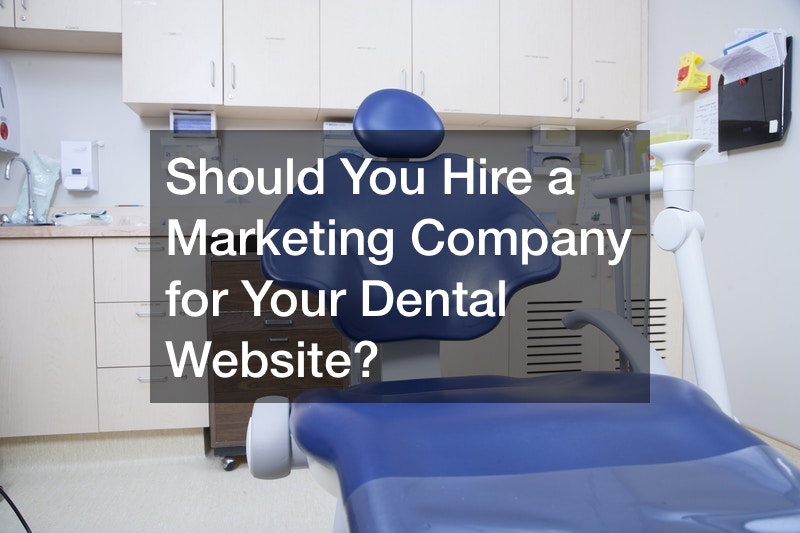 Should You Hire a Marketing Company for Your Dental Website?