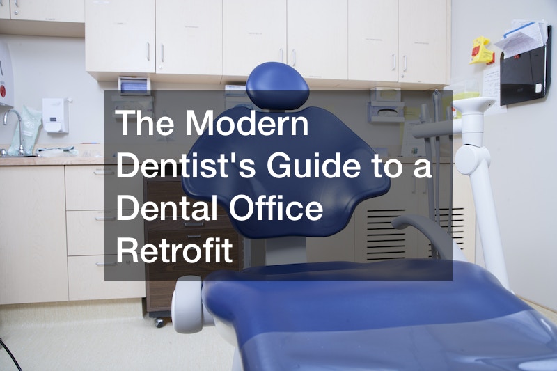 The Modern Dentists Guide to a Dental Office Retrofit