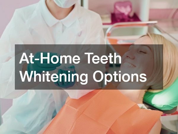 At-Home Teeth Whitening Options
